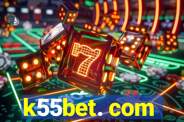 k55bet. com